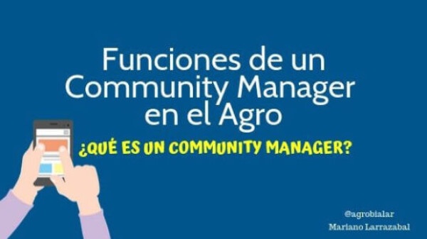 Funciones de un Agro Community Manager. ¿Qué es y cuáles son sus tareas en las Redes Sociales?